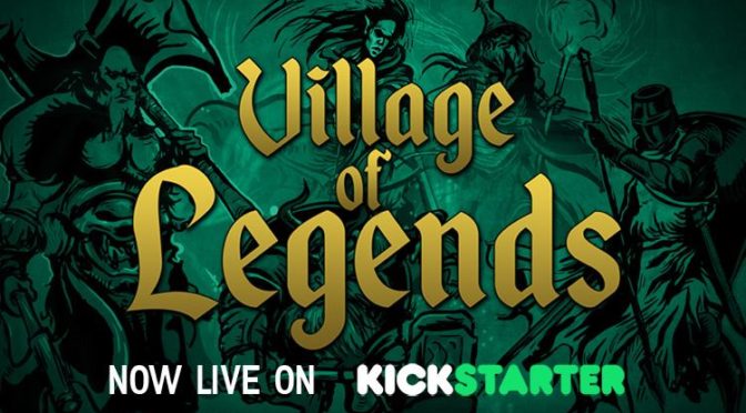 Kick starter “Village of Legends”