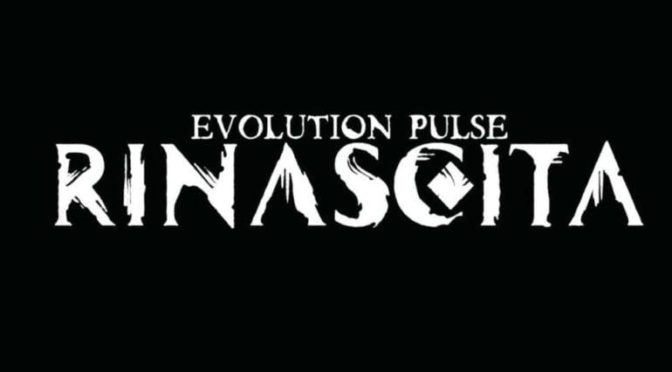 Evolution Pulse “rinascita” quick start