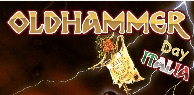 10 Aprile 2022 -1° OLDHAMMER DAY – ITALIA