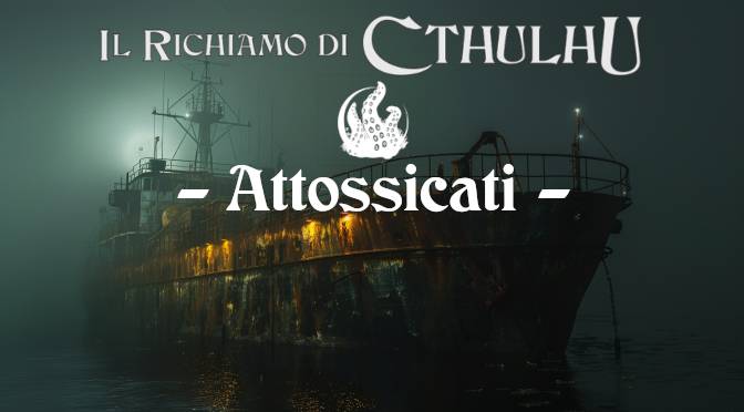 Torneo di Cthulhu gdr a Play 2024: Attossicati